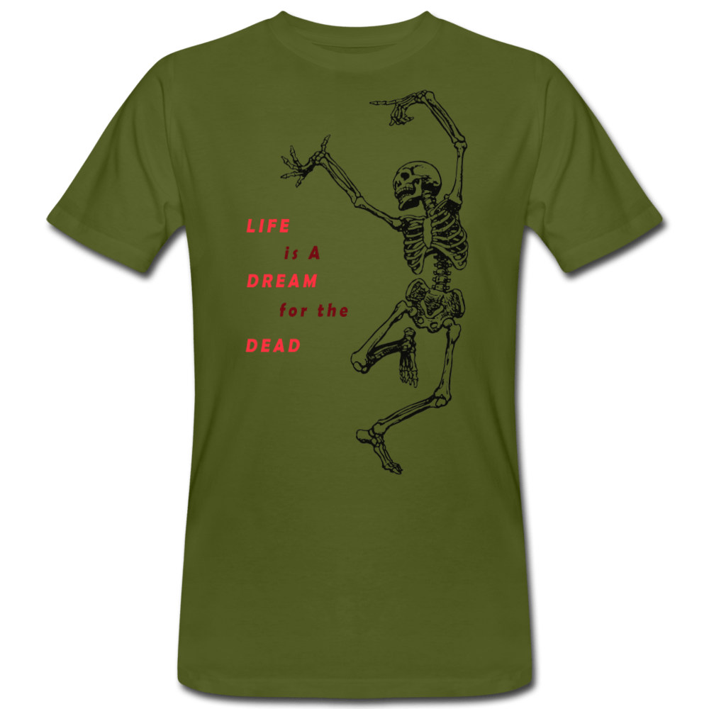 MEN’S ‘LIFE IS A DREAM FOR THE DEAD’ ORGANIC T-SHIRT - Pixel Gallery